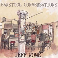 Jeff Rowe Barstool Conversations Cd Review