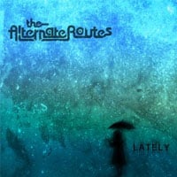 Alternate Routes Lately CD Review
