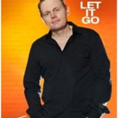 Bill Burr Let It Go DVD Review