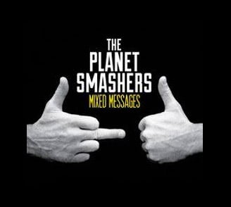 The Planet Smashers Mixed Messages