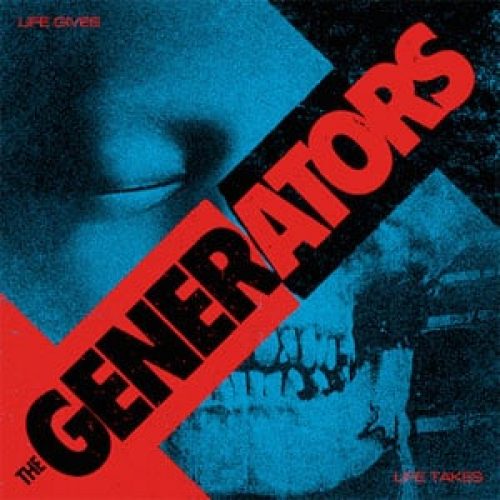 The Generators - Life Gives Life Takes Album Review