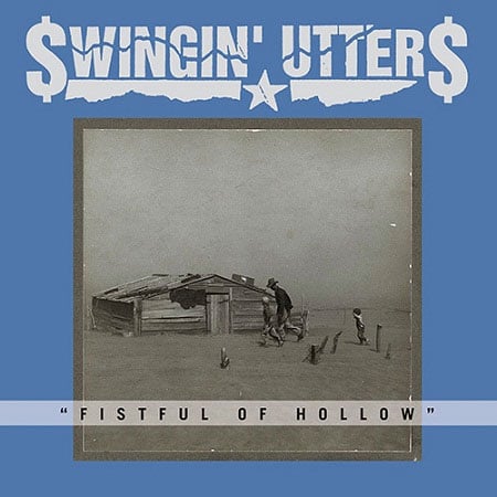 Swingin Utters - Fistful of Hollow