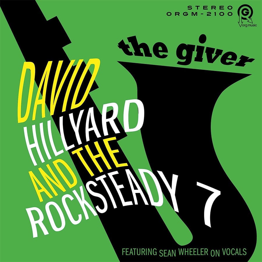 David Hillyard And The Rocksteady 7 The Giver