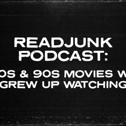 ReadJunk Podcast - 80s & 90s Movies We Grew Up Watching with Bryan, Ryan & Eric