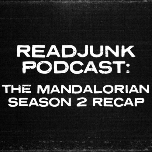 ReadJunk Podcast - The Mandalorian Season 2 Recap, Future Star Wars Series & Movies, Galaxy's Edge