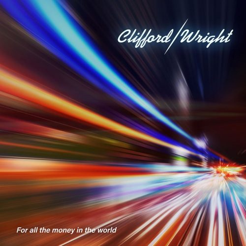 Clifford / Wright - All The Money in the World