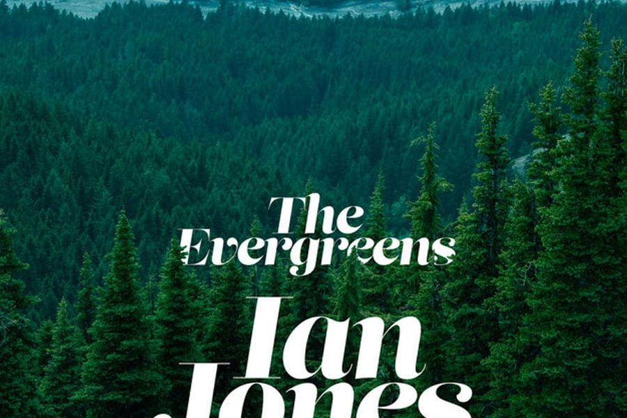 Ian Jones - "The Evergreens"