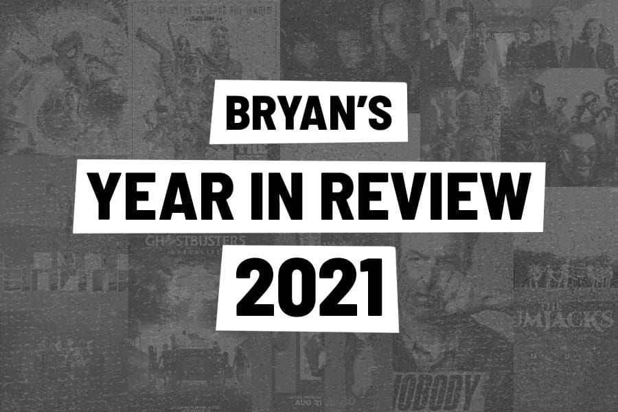 Bryan's Year In Review 2021
