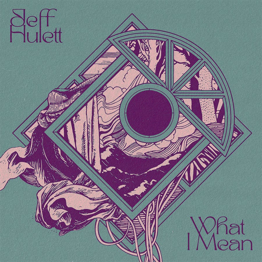 Jeff Hulett - "What I Mean"