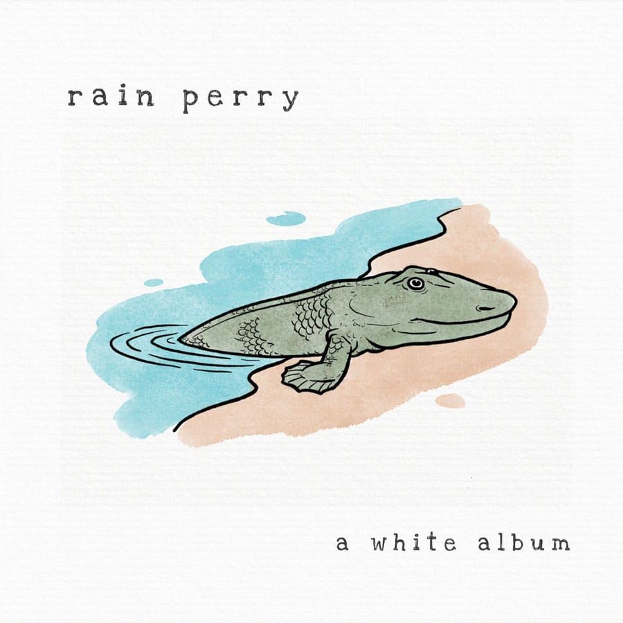 Rain Perry - "A White Album"