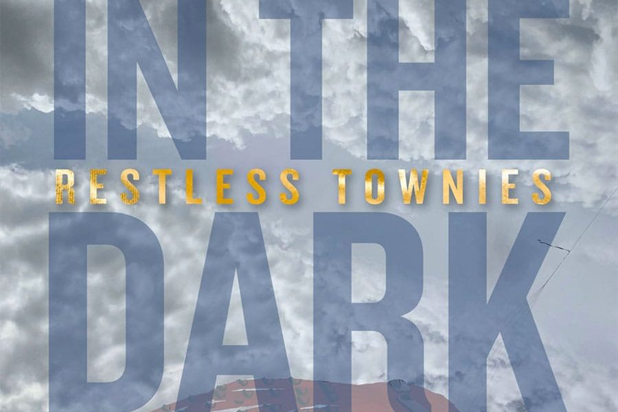 Restless Townies - In the Dark