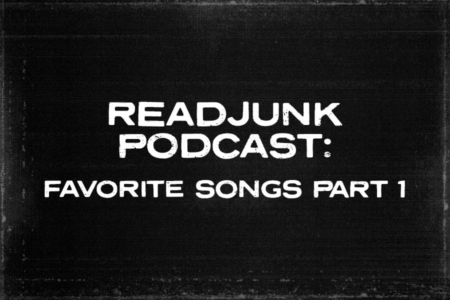 ReadJunk Podcast: (Favorite Songs Part 1)