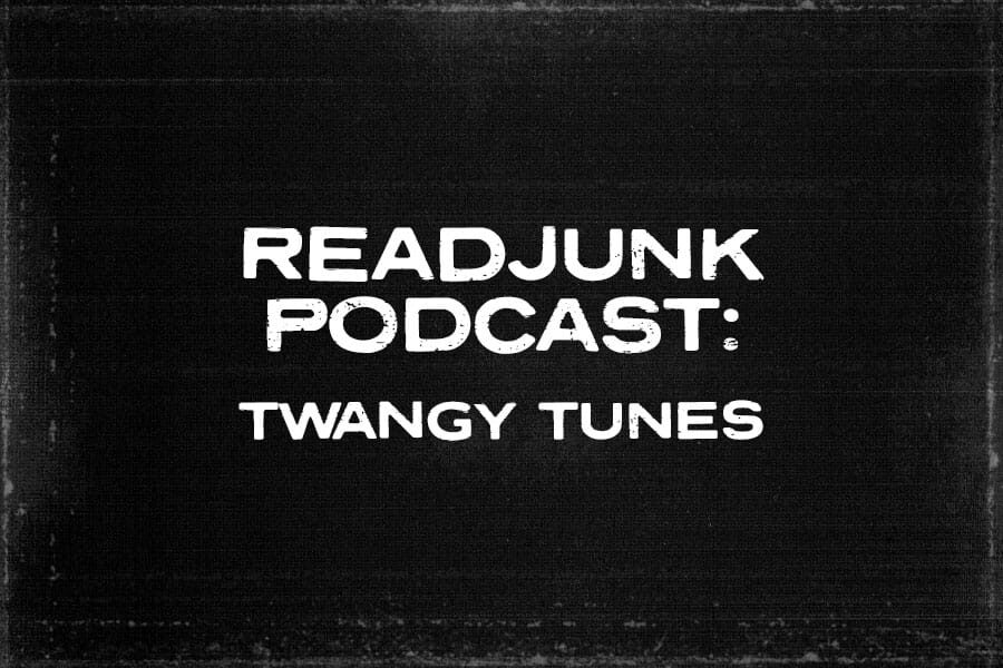 ReadJunk Podcast: (Twangy Tunes)