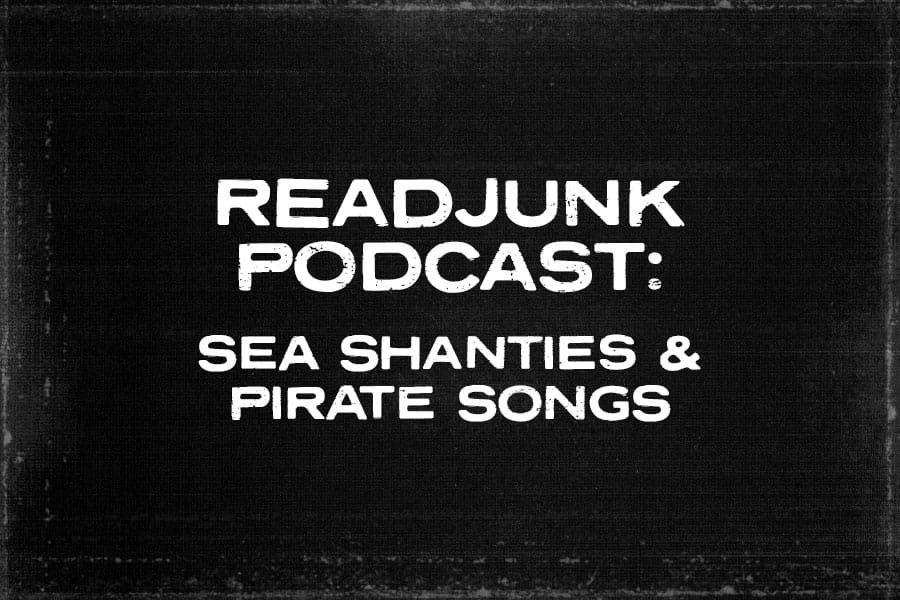 ReadJunk Podcast: (Sea Shanties & Pirate Songs)