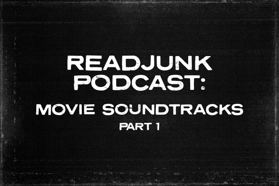 ReadJunk Podcast: (Movie Soundtracks Part 1