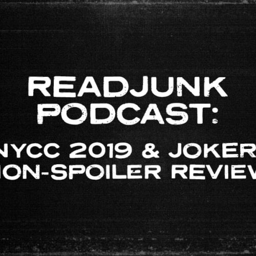 NYCC 2019 & Joker Non-Spoiler Review With Bryan, Ray & Joe