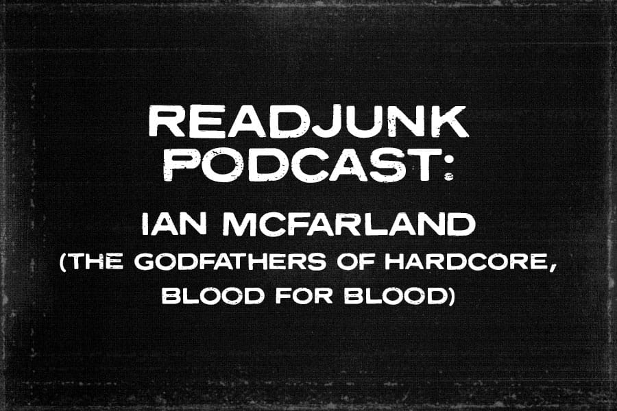 ReadJunk Podcast – Director Ian McFarland (The Godfathers of Hardcore, Blood For Blood)