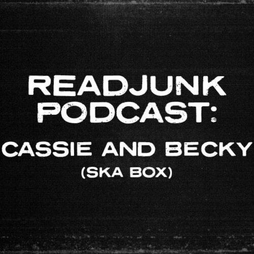 ReadJunk Podcast – Cassie and Becky (Ska Box)