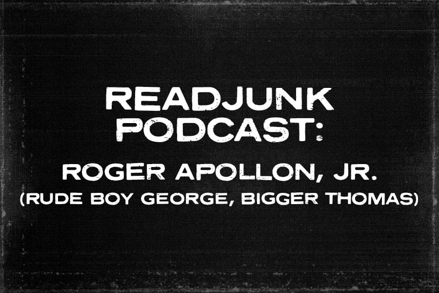 ReadJunk Podcast: (Roger Apollon, Jr.)