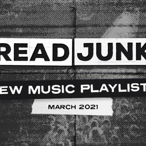 ReadJunk Playlists – New Music (March 2021)