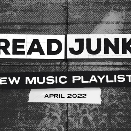 ReadJunk Playlist – New Music (April 2022)