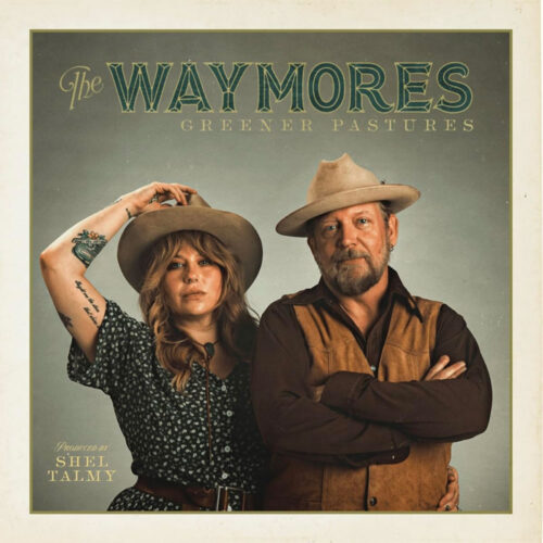 The Waymores - "Greener Pastures"