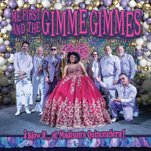 Me First and the Gimme Gimmes Announce New Live Album "¡Blow it…at Madison's Quinceañera"