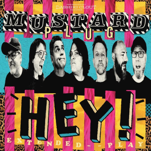 Mustard Plug Releasing 8 Song "Hey" EP