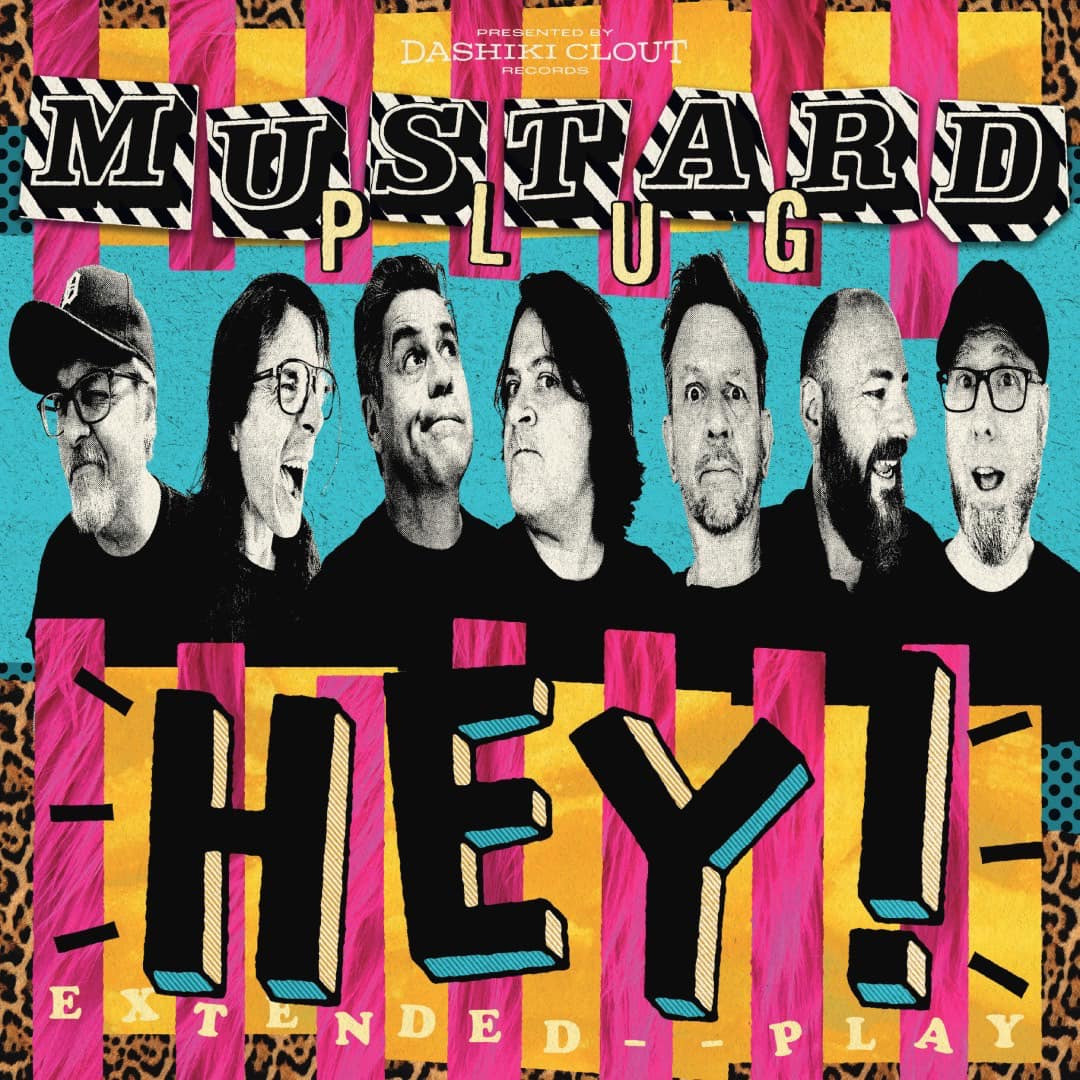 Mustard Plug Releasing 8 Song "Hey" EP