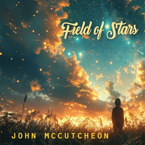 John McCutcheon - "Field of Songs"