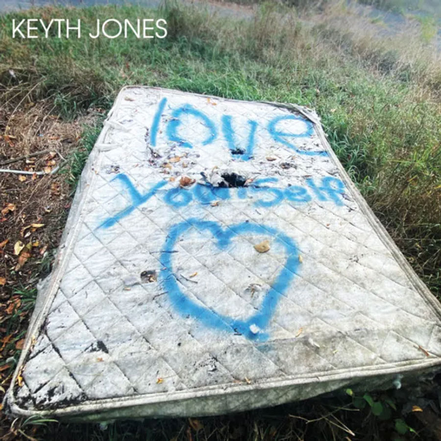 Keyth Jones - "Love Yourself"