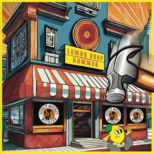 Secret Monkey Weekend - "Lemon Drop Hammer"