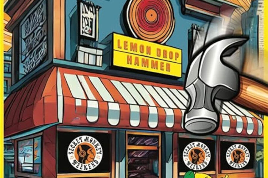 Secret Monkey Weekend - "Lemon Drop Hammer"