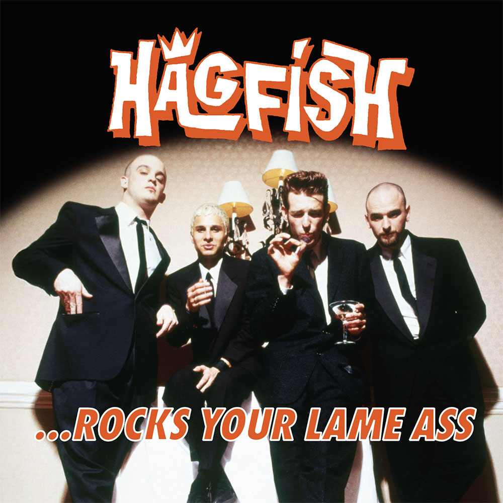 Hagfish's "Rocks Your Lame Ass" Gets First-Ever Vinyl Pressing!