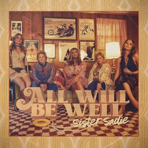 Sister Sadie- All Will Be Well