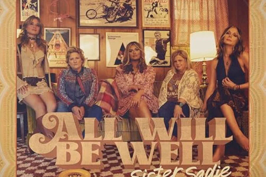 Sister Sadie- All Will Be Well