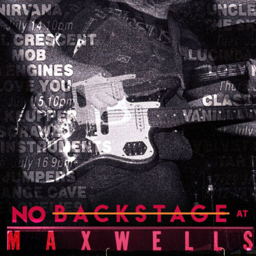 "No Backstage at Maxwell’s" New Documentary Seeks Fan Photos and Footage