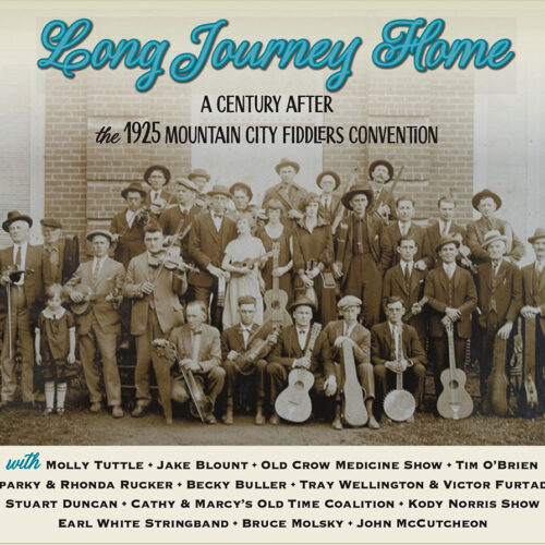 Various Artists - "Long Journey Home: A Century After the 1925 Mountain City Fiddlers Convention"
