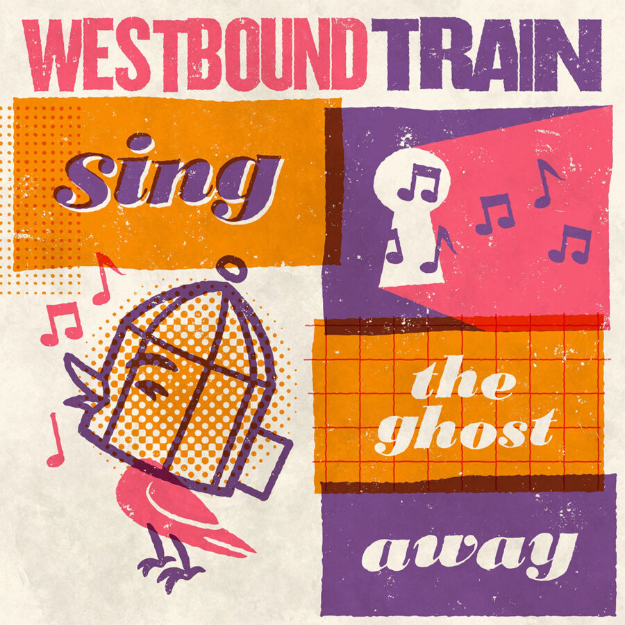 Westbound Train Releasing New Soulful Album "Sing The Ghost Away"