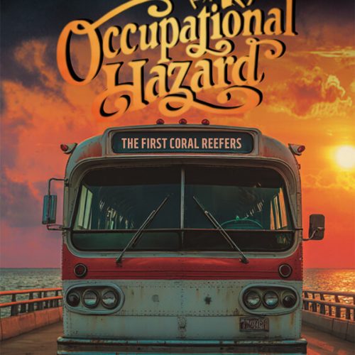 "Occupational Hazard: The First Coral Reefers"